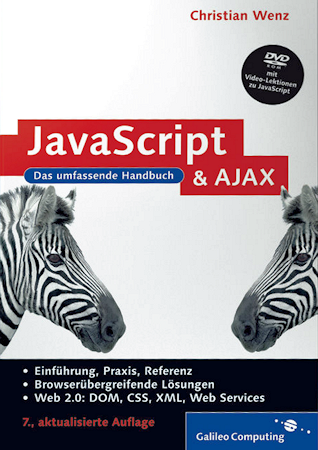 JavaScript und AJAX: Der erste Teil dieses Standardwerkes zu JavaScript vermittelt anhand von Beispielen eine umfangreiche Einführung in die Scriptsprache. Im zweiten Teil kommen dann auch JavaScript-Kenner auf ihre Kosten.