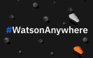 #WatsonAnywhere