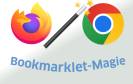 Firefox- und Chrome-Logos und ein Zauberstab, darunter das Wort: Bookmarklet-Magie