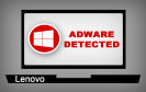 Lenovo Adware Detected