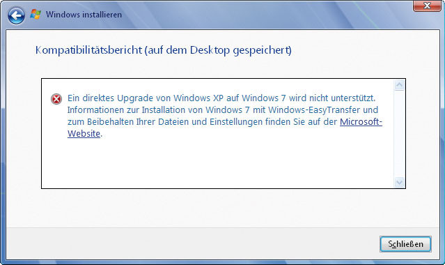 Upgrade nicht möglich: Ein Upgrade von Windows XP auf Windows 7 ist nicht vorgesehen. Windows 7 muss neu installiert werden.